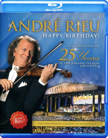 Andre Rieu: Happy Birthday! A Celebration Of 25 Years Of The Johann Strauss Orchestra [Blu-Ray]
