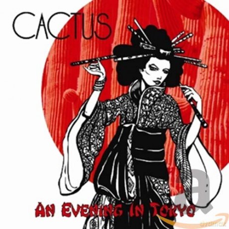 Cactus: Cactus - An Evening In Tokyo [CD]