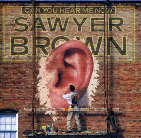 Sawyer Brown: Can You Hear Me Now [CD]