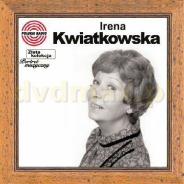 Irena Kwiatkowska: Złota Kolekcja - Portrety [CD]