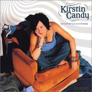 Candy,Kirstin - Another Sweetmess [CD]