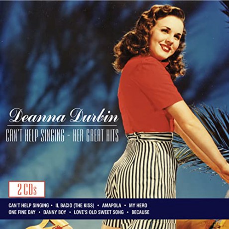 Durbin Deanna: Can't Help Singing - Her Great Hits [2CD]