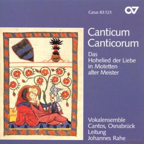 Vokalensemble Cantos/Rahe: Canticum Canticorum (Hohelied In Motette [CD]