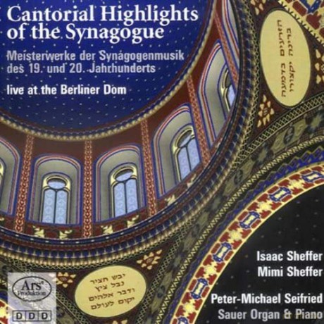 Scheffer/Seifried: Cantoral Highlights Of The Synagoge [CD]