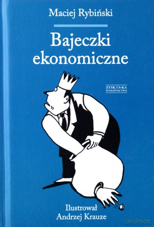 bajeczki ekonomiczne - maciej rybinski [KSIĄŻKA]