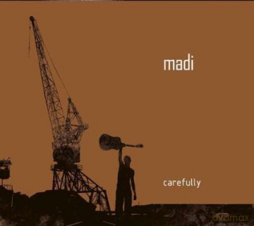 Madi: Carefully [CD]