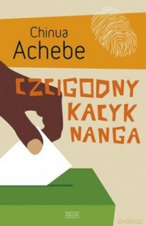 czcigodny kacyk nanga - chinua achebe [KSIĄŻKA]