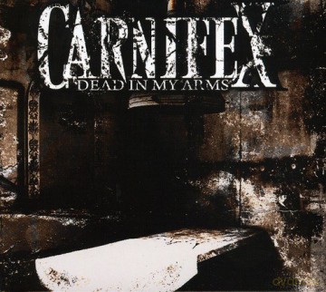 Carnifex-Dead In My Arms [CD]