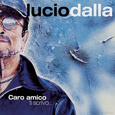 Dalla Lucio: Caro Amico Ti Scrivo... (Cd Blue) [CD]