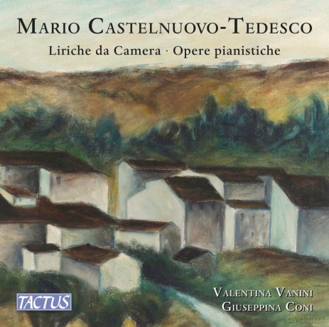 Castelnuovo-Tedesco: Liriche Da Camera - Opere Pianistiche [CD]