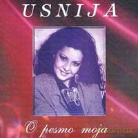 Usnija: Cd O Pesmo Moja [CD]