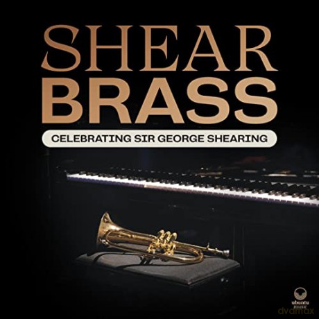 Shear Brass: Celebrating Sir George Shearin [CD]