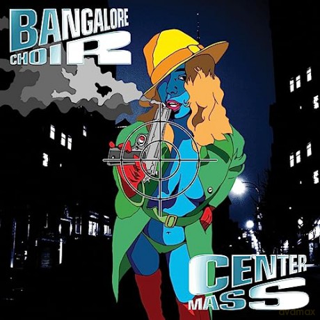 Bangalore Choir: Center Mass 2cd Edition [2CD]