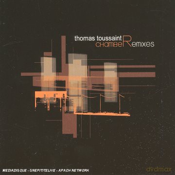 Thomas Toussaint: Chamberemixes [CD]