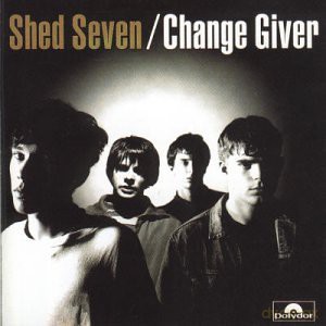 Shed Seven: Change giver [CD]