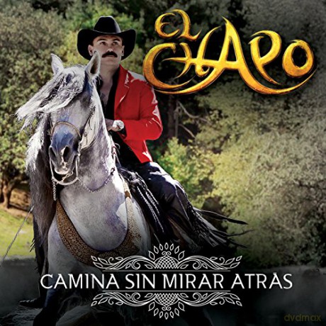Chapo De Sinaloa-Camina Sin Mirar Atras [CD]