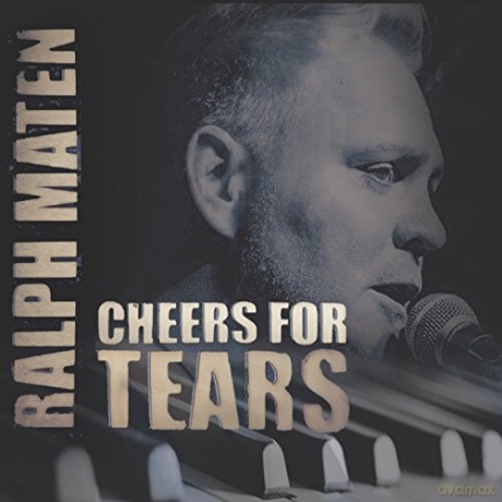 Ralph Maten: Cheers For Tears [CD]