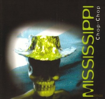 Mississippi: Chop-Chop [CD]