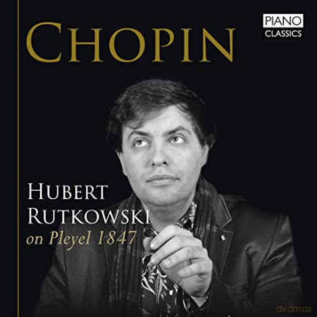 Hubert Rutkowski: Chopin: Hubert Rutkowski On Pleyel [CD]