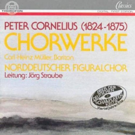 P. Cornelius: Chorwerke [CD]