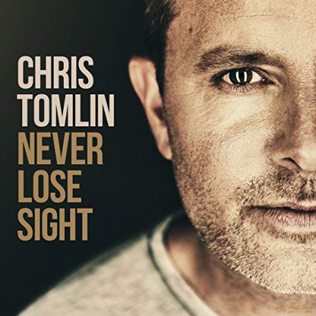 Chris Tomlin-Never Lose Sight [CD]