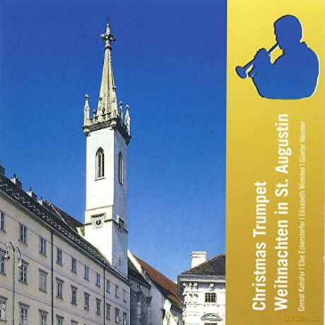 Kahofer/Eckerstorfer: Christmas Trumpet in St. Augustin [CD]