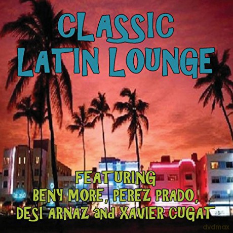 Classic Latin Lounge [CD]