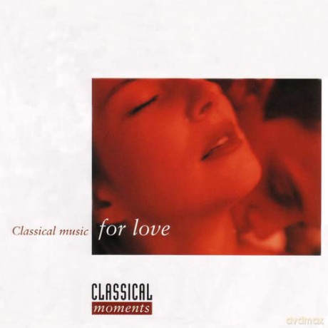 Classical Moments: Classical Music For Love [CD]