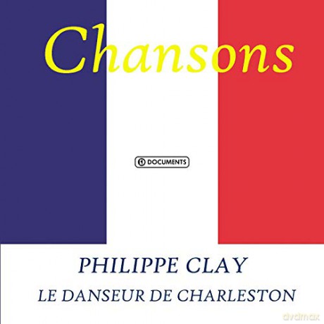 Clay Philippe: Clay Philippe - Le Danseur De Charleston [CD]