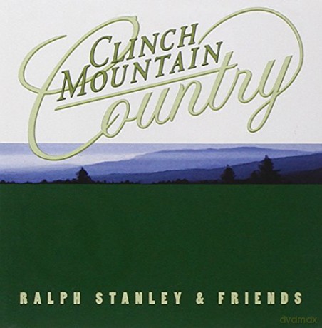 Ralph Stanley: Clinch Mountain Country [2CD]