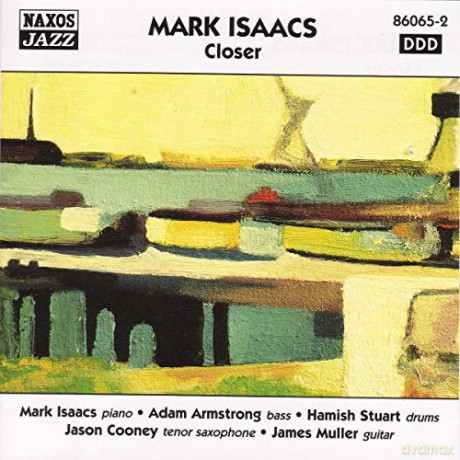 Mark Isaacs: Closer s [CD]