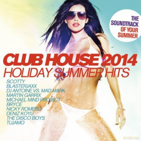 Club House 2014: Holiday Summer Hits -2cd- [2CD]