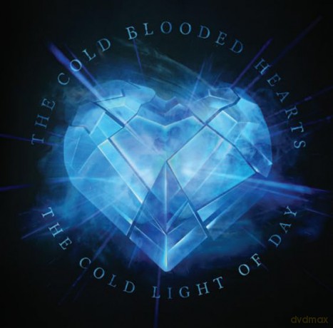 Cold Blooded Hearts The: Cold Light Of Day The [CD]