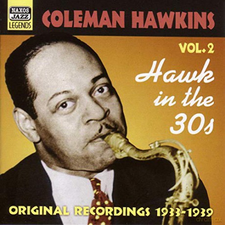 Coleman Hawkins: COLEMAN HAWKINS:Hawk in The30 [CD]