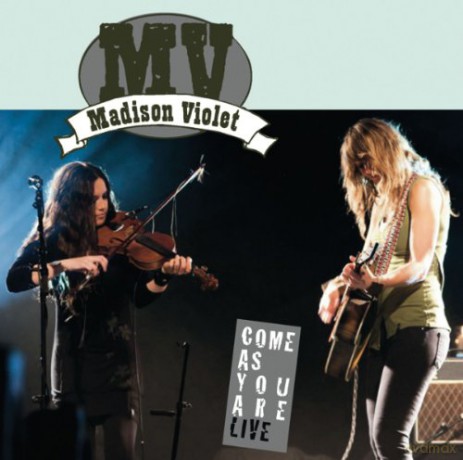 Madison Violet: Come As You Are [CD]