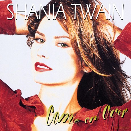 Shania Twain: Come On Over (Diamond) [2CD]