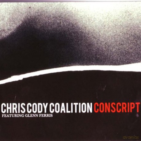 Chris Cody Coalition: Conscript [CD]