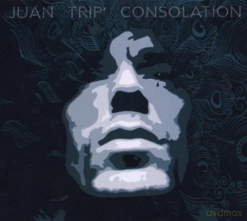 Juan Trip': Consolation [CD]