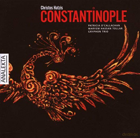 Callaghan/Tollar/Gryphon Trio: Constantinople [CD]