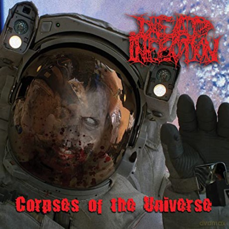 Dead Infection: Corpses Of The Universe [CD]