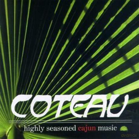 Coteau-Highly Seasoned Cajun Music [CD]