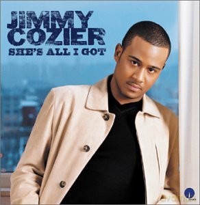 Cozier,Jimmy - Shes All I Got [CD]