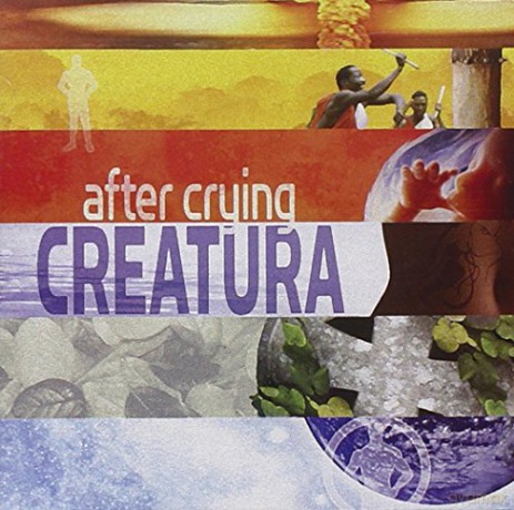 After Crying: Creatura [CD]