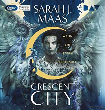 Sarah J. Maas: Crescent City-Teil 2: Wenn Ein Stern Erstrahlt. [3CD]