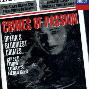 Crimes Of Passion: Opera'S Bloodiest Crimes... [CD]
