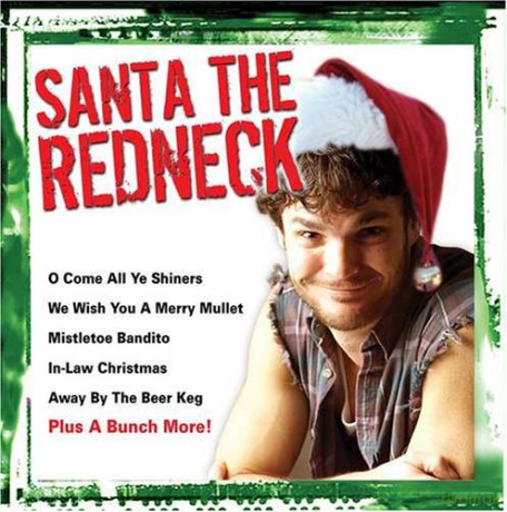 Cr-Santa The Redneck - O Come All Ye Shiners,We Wi [CD]
