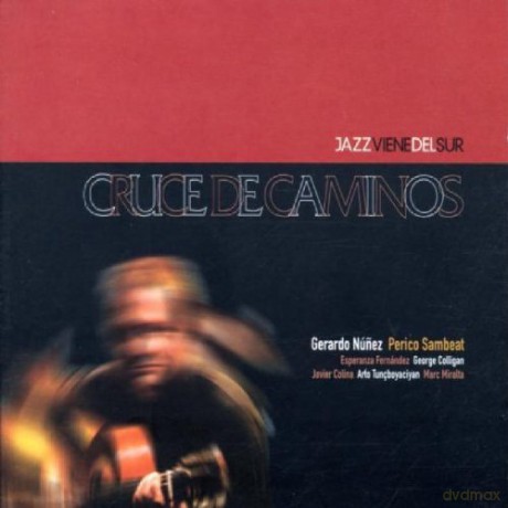 Gerardo&Sambeat Perici Nunez: Cruce de Caminos [CD]
