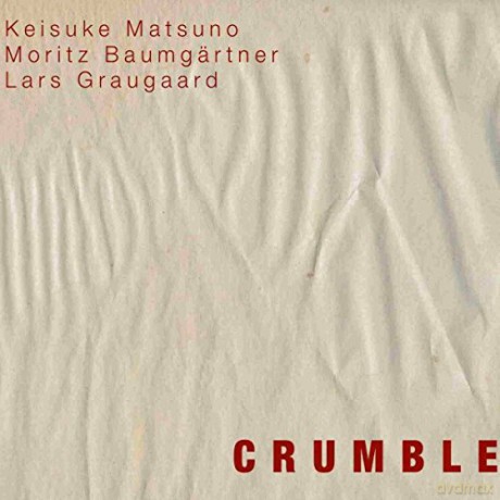 Baumgartner Graugaar Matsuno: Crumble [CD]