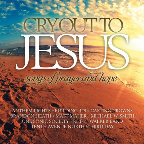Songs Of Prayer: Cry Out to Jesus [CD]