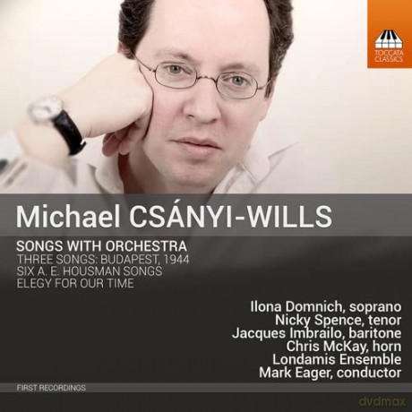 Domnich/Imbrailo/Spence/Eager/Londamis Ensemble: Csanyi-Wills: Songs with Orchestra [CD]